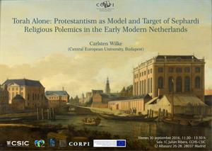 Seminario CORPI: "Torah Alone: Protestantism as Model and Target of Sephardi Religious Polemics in the Earty Modern Netherlands"