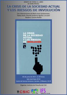 Debate en Torno al Libro: "La Crisis de la Sociedad Actual y los Riesgos de Involución", de Emilio Muñoz (IFS, CCHS-CSIC)
