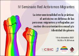 IV Seminario Red Activismos Migrantes: "El activismo en defensa de las  personas migrantes y refugiadas por  motivo de su orientación sexual y/o  identidad de género"
