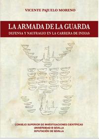 Presentación del libro «La armada de la guarda. Defensa y naufragio en la carrera de indias», de Vicente Pajuelo