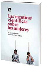 Presentación del libro "Las "Mentiras" científicas sobre las mujeres", de Eulalia Pérez Sedeño y Dau García Dauder