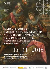 Simposio "Embajadores imperiales en Madrid y sus residencias en los países checos. Transferencia cultural y social en los siglos XVI al XIX"