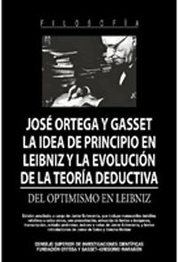 presentación del Libro "La idea de principio en Leibniz y la evolución de la teoría deductiva: del optimismo en Leibniz", de Ortega y Gasset