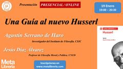 Presentación de "Una guía al nuevo Husserl", editada por Agustín Serrano de Haro (IFS)