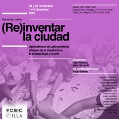 Seminario online "(Re)iNVENTAR LA CIUDAD: Aprendiendo de Latinoamérica a través de la arquitectura, la antropología y el arte"