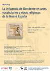 Workshop: "La influencia de Occidente en artes, vocabularios y obras religiosas de la Nueva España"