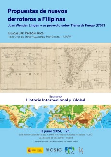 Seminario de Historia Internacional y Global: "Propuestas de nuevos  derroteros a Filipinas. Juan Wenden Lingen y su proyecto sobre Tierra de Fuego (1757)"