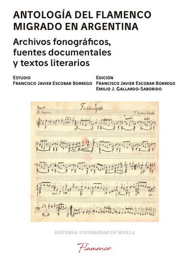 Emilio J. Gallardo Saborido (EEHA/IH) coedita el libro "Antología del flamenco migrado en Argentina. Archivos fonográficos, fuentes documentales y textos literarios"