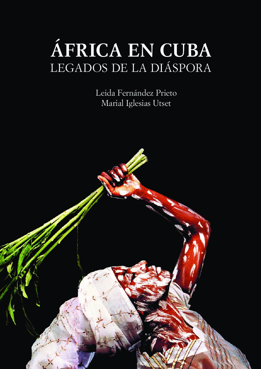 Leida Fernández Prieto (IH) coedita el libro "África en Cuba. Legados de la diáspora" incluyendo un capítulo escrito por Miguel Ángel Puig-Samper (IH)