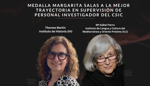 Mª Isabel Fierro (ILC) y Therese Martin (IH) reciben la Medalla Margarita Salas a la mejor trayectoria en supervisión de personal investigador del CSIC