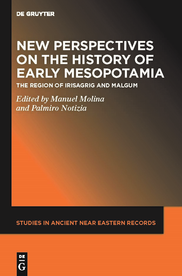 Manuel Molina y Palmiro Notizia publican el libro New Perspectives on the History of Early Mesopotamia: The Region of Irisagrig and Malgum