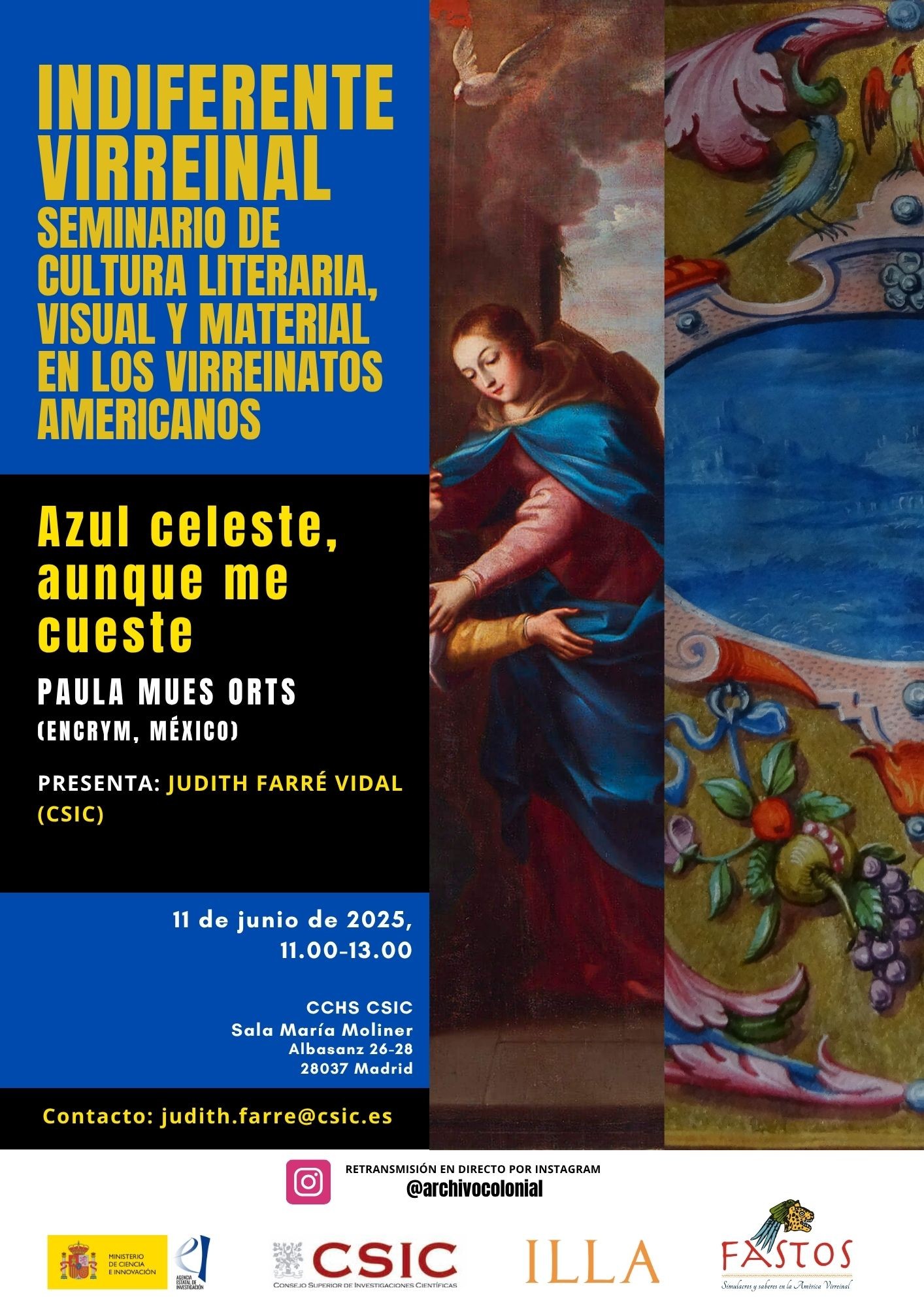 Indiferente Virreinal. Seminario de Cultura Literaria, Visual y Material en los Virreinatos Americanos: "Azul celeste, aunque me cueste"