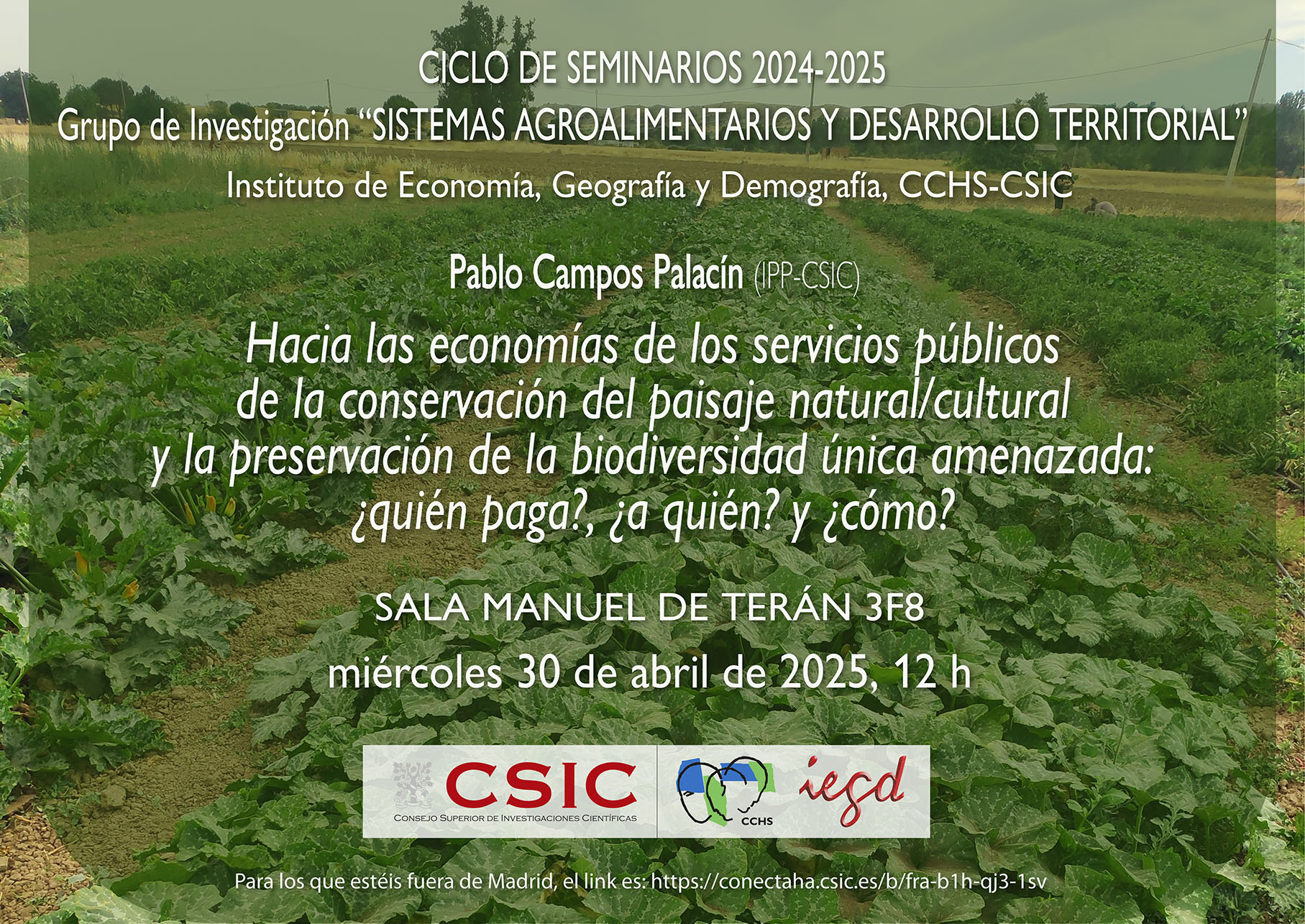 Ciclo de seminarios SADT 2024-2025. "Hacia las economías de los servicios públicos de la conservación del paisaje natural/cultural y la preservación de la biodiversidad única amenazada: ¿quién paga?, ¿a quién? y ¿cómo?"