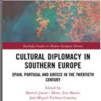 Lorenzo Delgado (IH) colabora en el libro que acaba de ser publicado Cultural Diplomacy in Southern Europe. Spain, Portugal and Greece in the Twentieth Century 