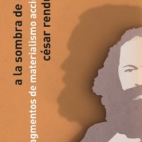Publicación de "A la sombra de Marx. Fragmentos de materialismo accidental", de César Rendueles