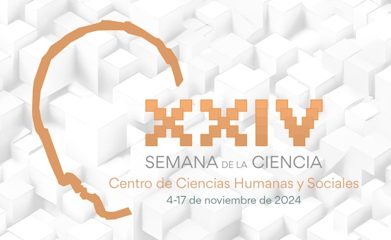 XXIV Semana de la Ciencia y la Innovación en el CCHS. Edición 2024