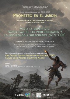 Ciclo de conferencias «Prometeo en el jardín»: "Hacia la superficie: Narrativas de las profundidades y la arqueología subacuática en el CSIC" Ciclo de conferencias «Prometeo en el jardín»: "Hacia la superficie: Narrativas de las profundidades y la arqueología subacuática en el CSIC"