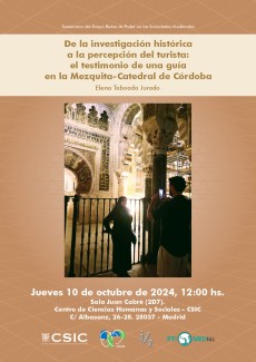 Seminarios del Grupo Redes de Poder en las Sociedades Medievales: "De la investigación histórica  a la percepción del turista:  el testimonio de una guía  en la Mezquita-Catedral de Córdoba"