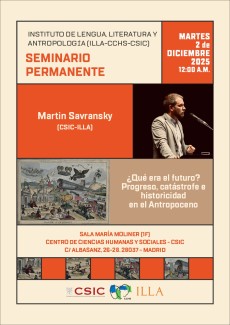 Seminario permanente del ILLA: "¿Qué era el futuro? Progreso, catástrofe e historicidad en el Antropoceno" Seminario permanente del ILLA: "¿Qué era el futuro? Progreso, catástrofe e historicidad en el Antropoceno"