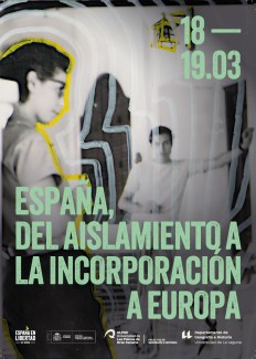 Coloquio: "España, del aislamiento a la incorporación a Europa" Coloquio: "España, del aislamiento a la incorporación a Europa"