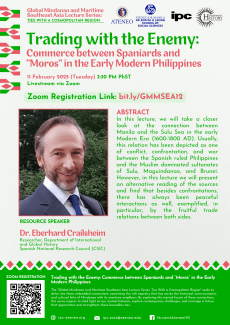 Online lecture: "Trading with the Enemy: Commerce between Spaniards and 'Moros' in the Early Modern Philippines" Online lecture: "Trading with the Enemy: Commerce between Spaniards and 'Moros' in the Early Modern Philippines"