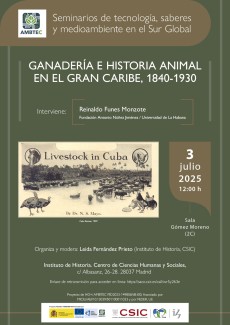 Seminarios AMBTEC: "Ganadería e Historia Animal en el Gran Caribe, 1840-1930" Seminarios AMBTEC: "Ganadería e Historia Animal en el Gran Caribe, 1840-1930"