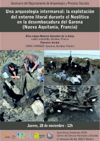 Cartel del seminario Seminario del Departamento de Arqueología y Procesos Sociales: "Una arqueología intermareal: la explotación del entorno litoral durante el Neolítico en la desembocadura del Garona (Nueva Aquitania, Francia)"