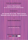 Cartel del ciclo de conferencias Ciclo de conferencias: Judíos y Musulmanes en la trama social mediterránea: "Al rescate de la 'virtú'. Tahia Carioca. Bailando entre la acción y la actuación"