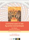 Conferencia "Ceremonial space in late Byzantine Constantinople"