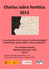 Charlas sobre fonética 2013: "La costruzione di un corpus di parlato patologico/schizofrenico: prime analisi e nuove prospettive"