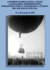 Congreso Internacional Capitalismo, Modernización, Infraestructuras y Ciudades en la Europa del Sur (siglos XIX-XX)