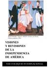 VIII Coloquio Internacional: "Visiones y Revisiones de la Independencia de América: Realismo/ Pensamiento Conservador ¿Una identificacion equivocada?"