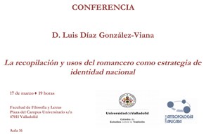 Cartel de la conferencia Conferencia: "La recopilación y usos del romancero como estrategia de identidad nacional"