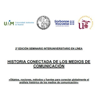 Seminario Interuniversitario "Historia conectada de los medios de comunicación: Objetos, nociones, métodos y fuentes para conectar globalmente el análisis histórico de los medios de comunicación."