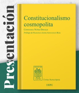 Presentación del libro "Constitucionalismo cosmopolita", de Constanza Núñez