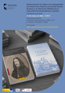 Seminario DIPLOINMED. Presentación de libros: "Los embajadores de Felipe IV en Francia", de Álvaro Bueno Blanco, y "El reino de Cerdeña en el siglo XVII", de Javier Revilla Canora