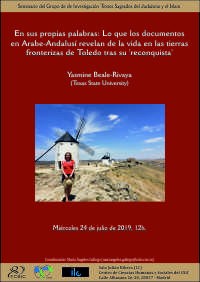 Seminario: "En sus propias palabras: Lo que los documentos en Árabe-Andalusí revelan de la vida en las tierras fronterizas de Toledo tras su ‘reconquista’"