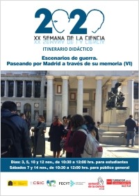 XX Semana de la Ciencia 2020: Itinerario didáctico "Escenarios de guerra. Paseando por Madrid a través de su memoria (VI)" XX Semana de la Ciencia 2020: Itinerario didáctico "Escenarios de guerra. Paseando por Madrid a través de su memoria (VI)"