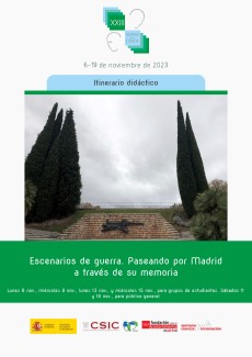 XXIII Semana de la Ciencia 2023: "Escenarios de guerra. Paseando por Madrid a través de su memoria" XXIII Semana de la Ciencia 2023: "Escenarios de guerra. Paseando por Madrid a través de su memoria"