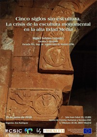 Cartel del seminario Seminario: "Cinco siglos sin escultura. La crisis de la escultura monumental en la alta Edad Media"