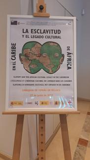 Exposición "La esclavitud y el legado cultural de África en el Caribe" Exposición "La esclavitud y el legado cultural de África en el Caribe"