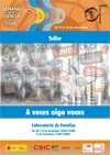 Semana de la Ciencia. Taller "A veces oigo voces" Semana de la Ciencia. Taller "A veces oigo voces"