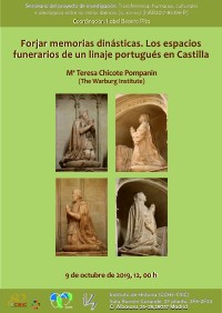 Cartel del seminario Seminario: "Forjar memorias dinásticas. Los espacios funerarios de un linaje portugués en Castilla"