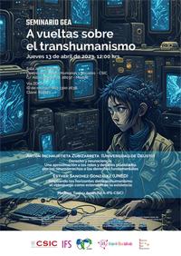 Seminario GEA (Grupo de Ética Aplicada): "A vueltas sobre el transhumanismo" Cartel del seminario