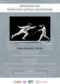 Cartel del seminario Seminario GEA (Grupo de Ética Aplicada): "Deliberación política y epistemología"