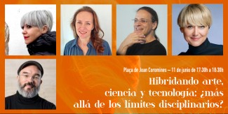 Cartel del evento Mesa de debate "Hibridando arte, ciencia y tecnología: ¿más allá de los límites disciplinarios?"