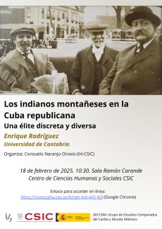 Seminario "Los indianos montañeses en la Cuba republicana. Una élite discreta y diversa" Seminario "Los indianos montañeses en la Cuba republicana. Una élite discreta y diversa"