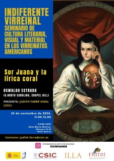 Indiferente Virreinal. Seminario de Cultura Literaria, Visual y Material en los Virreinatos Americanos: "Sor Juana y la lírica coral"