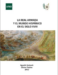 Portada del libro Presentación del libro "La Real Armada y el mundo hispánico en el siglo XVIII", de Agustín Guimerá (IH) y Olivier Chaline