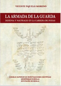 Presentación del libro «La armada de la guarda. Defensa y naufragio en la carrera de indias», de Vicente Pajuelo